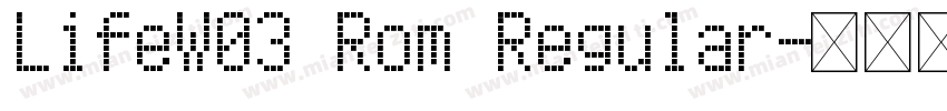 LifeW03 Rom Regular字体转换